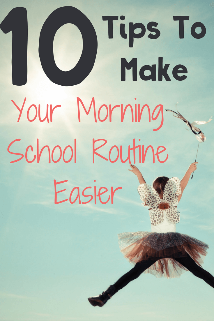10 Tips to Make Your Morning School Routine Easier