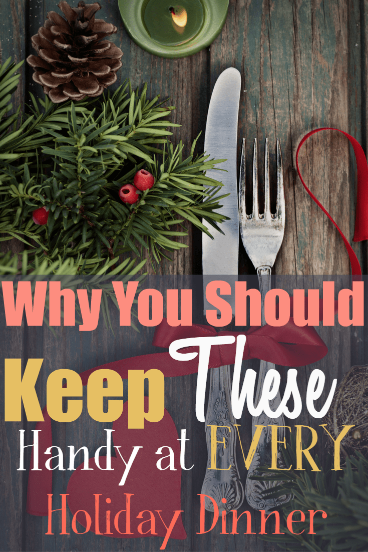 Keep Handy At EVERY Holiday Dinner