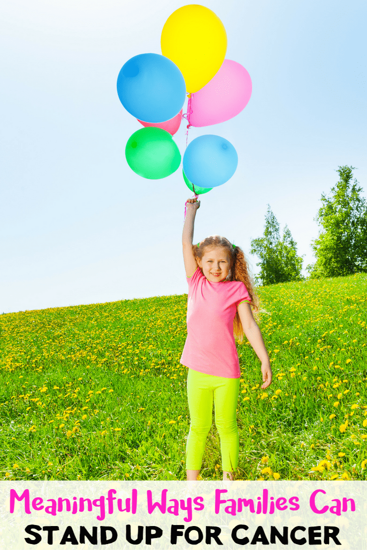 Meaningful Ways Families Can Stand Up For Cancer Meaningful Ways Families Can Stand Up For Cancer