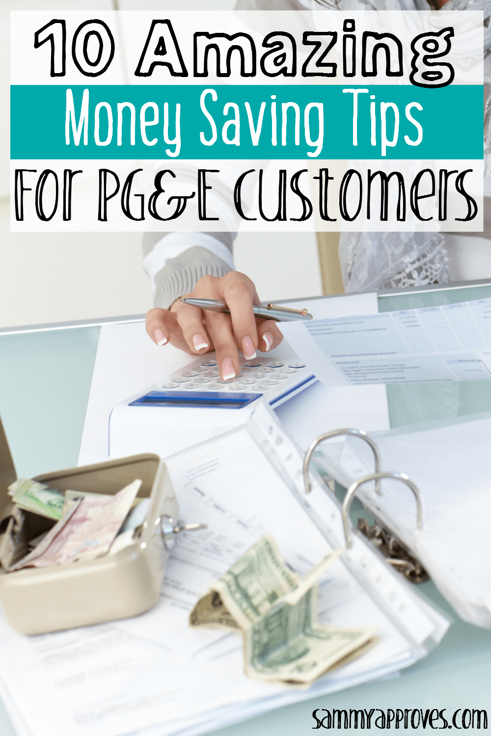 10 Amazing Money Saving Tips for PG&E Customers 10 Amazing Money Saving Tips for PG&E Customers