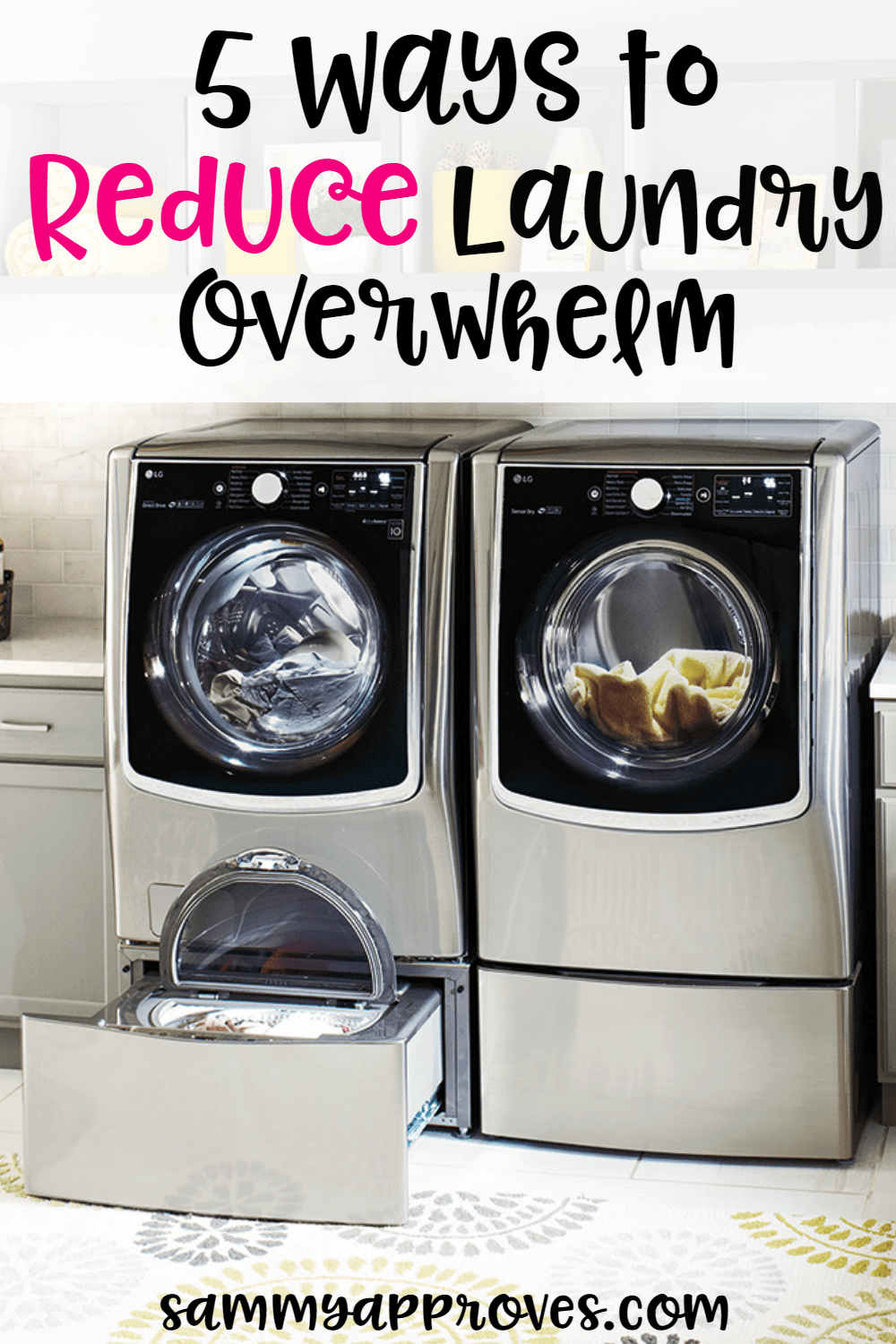 High quality washer and dryer set 5 Ways to Reduce Laundry Overwhelm