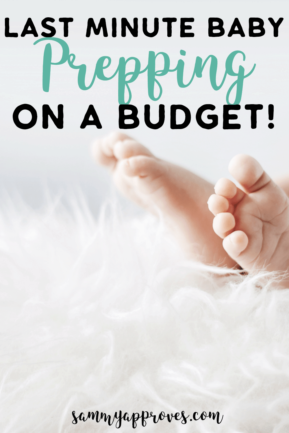 How to stock up on everything for your newborn without spending too much Last Minute Baby Prepping on a Budget