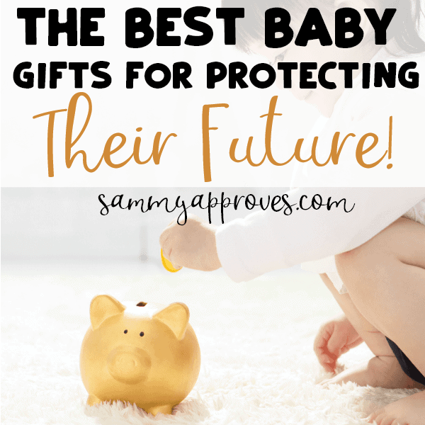 The Best Baby Gifts for Protecting Their Future