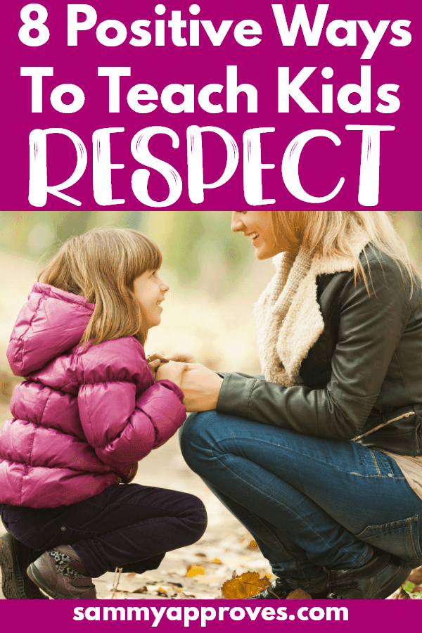 8 Positive Ways to Teach Respect to Your Kids
