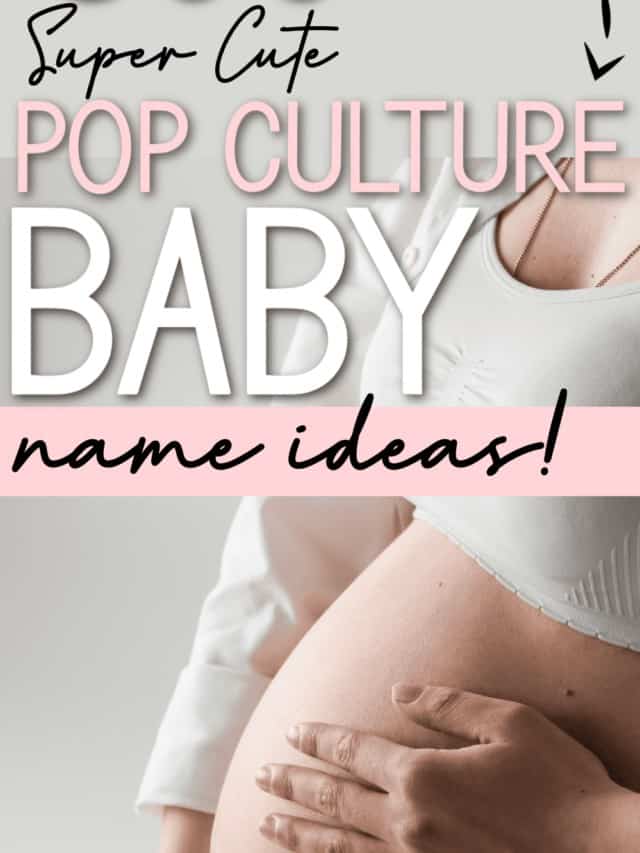 300 INSPIRING POP CULTURE BABY NAMES FOR THE NEW GENERATION