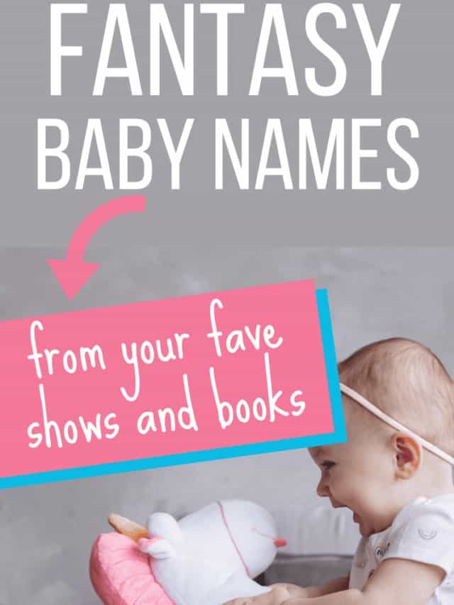 273 Beautiful Fantasy Baby Name Ideas