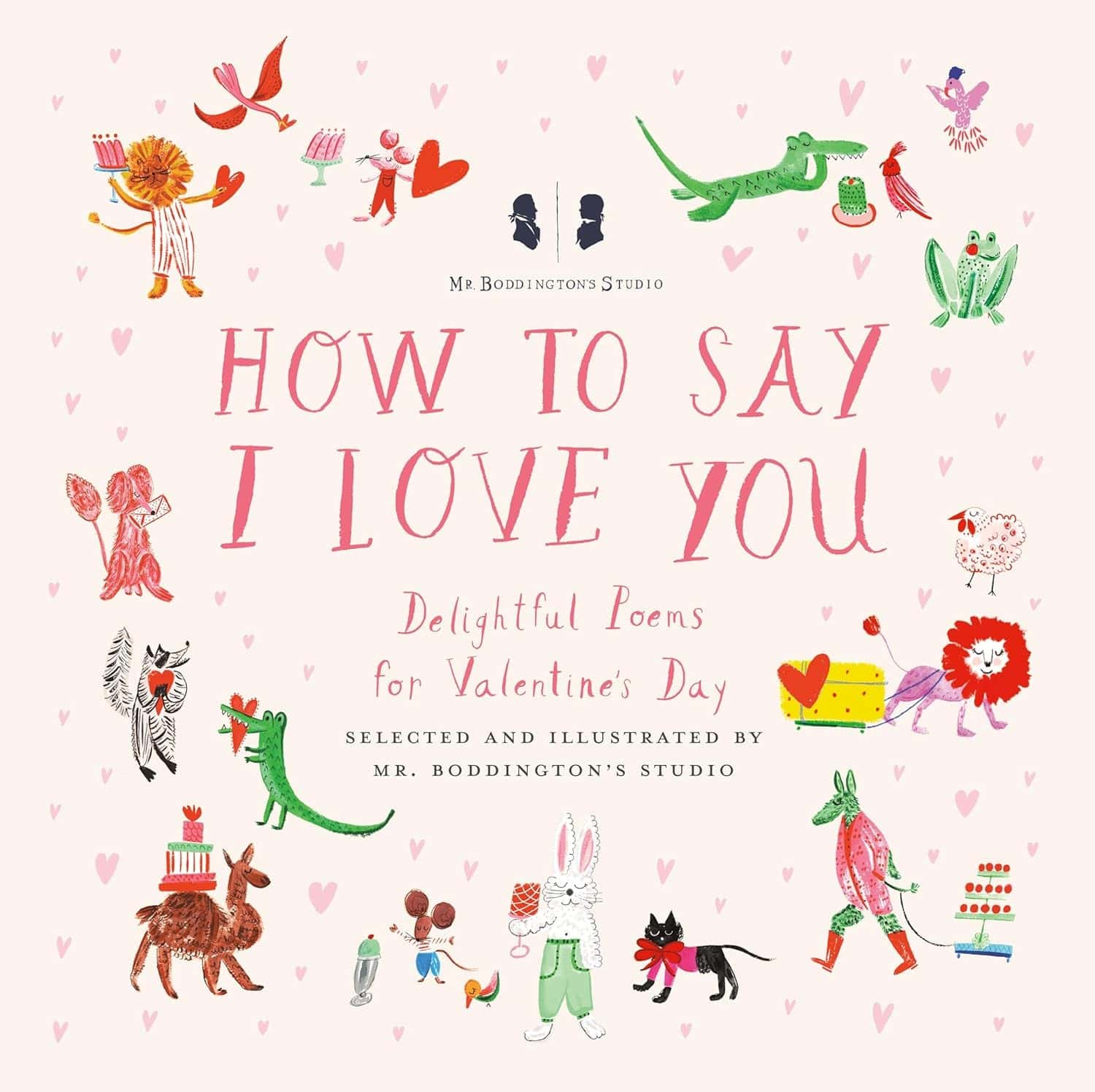 Amazon.com: Mr. Boddington's Studio: How to Say I Love You: Delightful Poems for Valentine's Day: 9780593226582: Mr. Boddington's Studio, Mr. Boddington's Studio: Books